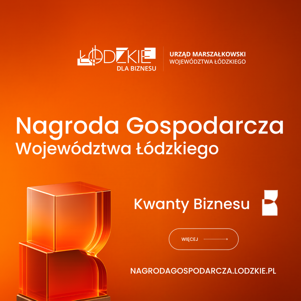 Kwanty Biznesu 2026 – nabór do Nagrody Gospodarczej Województwa Łódzkiego.