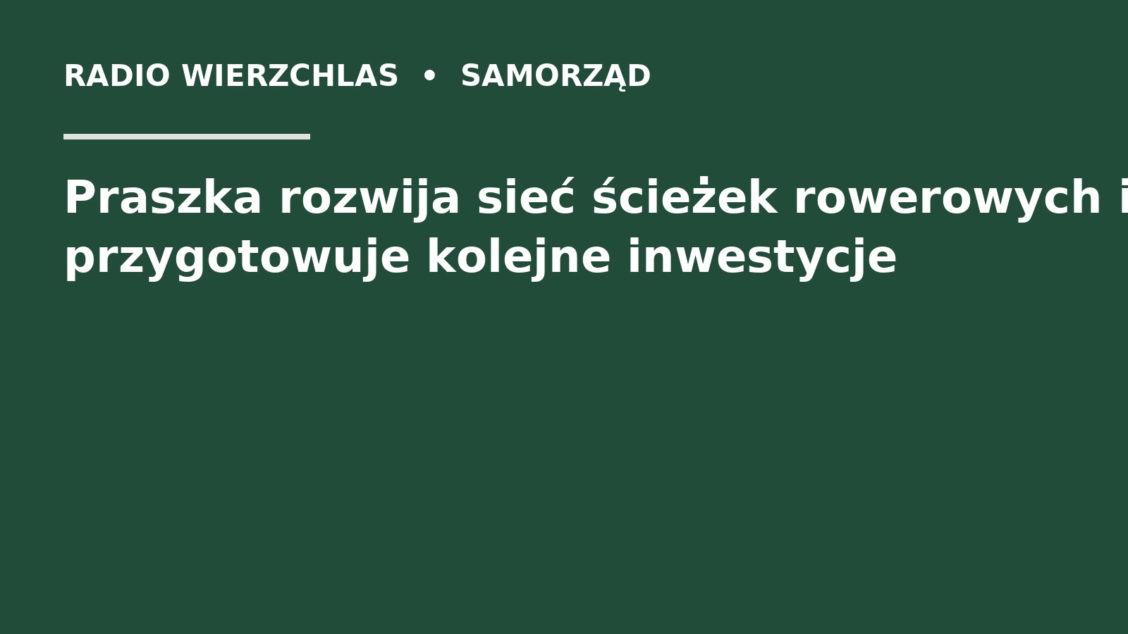 Grafika do informacji: Praszka rozwija sieć ścieżek rowerowych i przygotowuje kolejne inwestycje