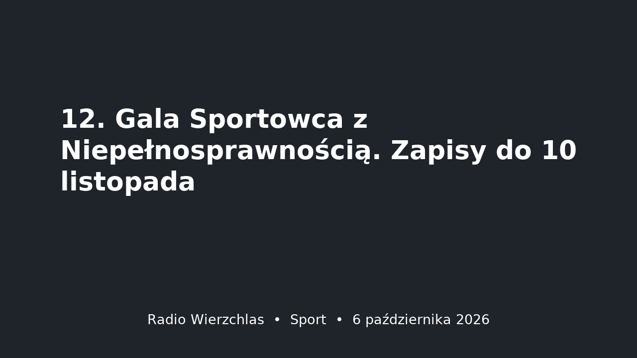 Grafika do aktualności: 12. Gala Sportowca z Niepełnosprawnością. Zapisy do 10 listopada