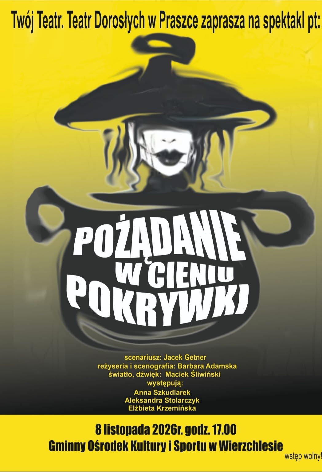 Plakat spektaklu „Pożądanie w cieniu pokrywki”, zaplanowanego na 8 listopada 2026 roku o 17:00 w GOKiS Wierzchlas.