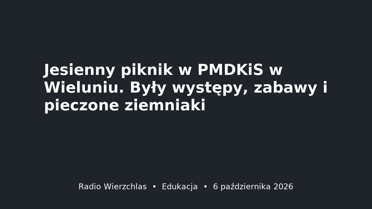 Grafika do aktualności: Jesienny piknik w PMDKiS w Wieluniu. Były występy, zabawy i pieczone ziemniaki