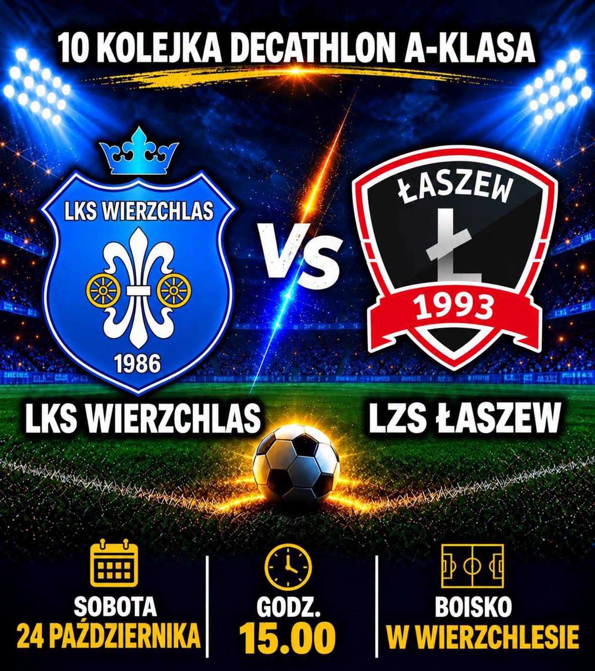 Plakat meczu LKS Wierzchlas – LZS Łaszew, 24 października 2026 roku o 15:00 na boisku w Wierzchlesie.