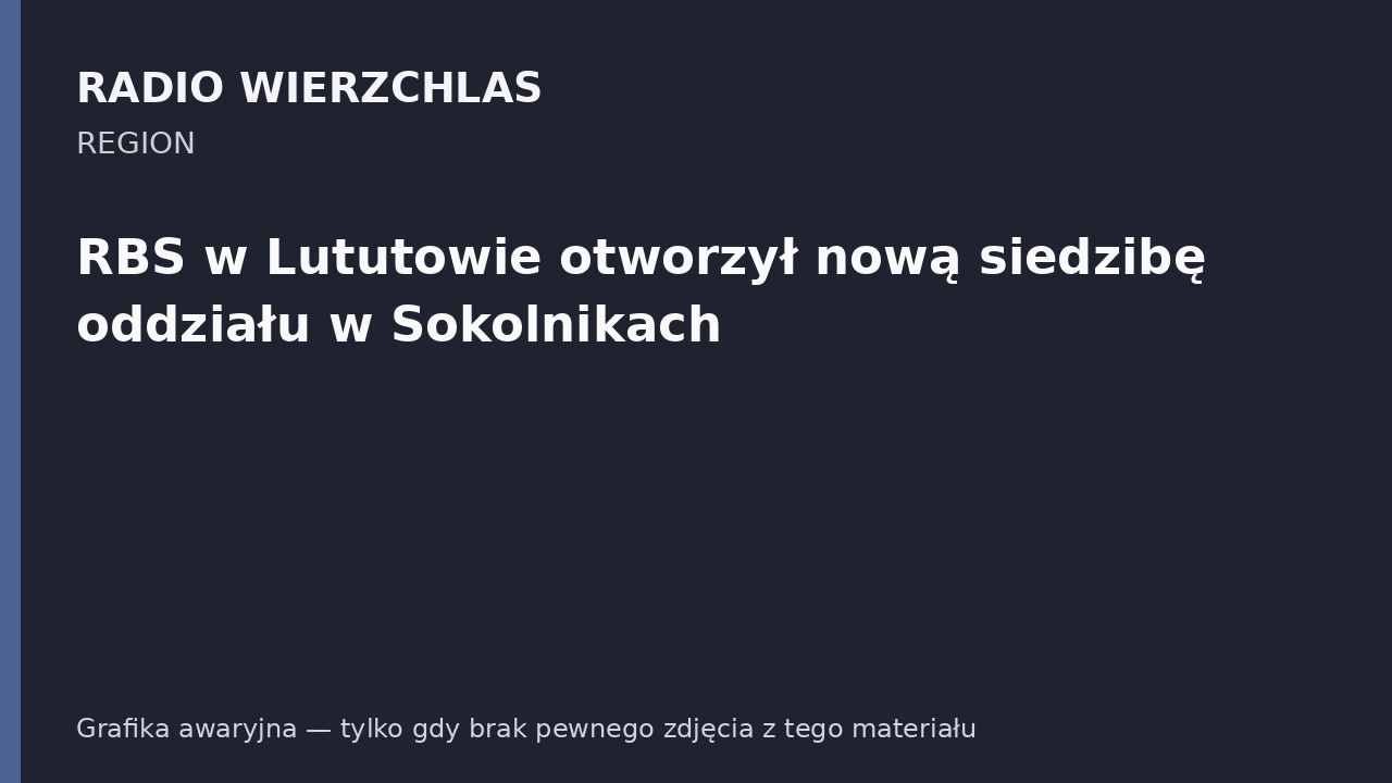 RBS w Lututowie otworzył nową siedzibę oddziału w Sokolnikach