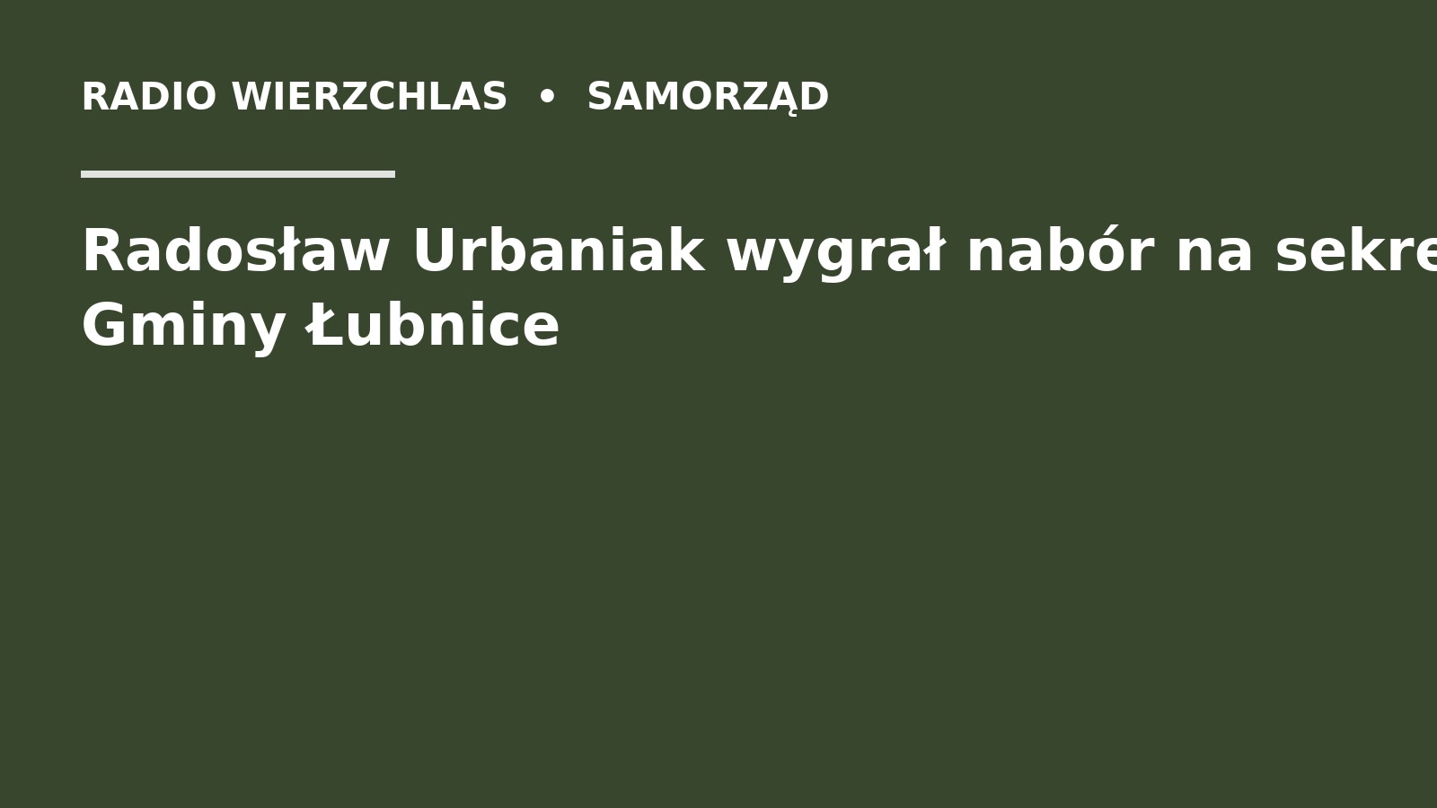Grafika do informacji: Radosław Urbaniak wygrał nabór na sekretarza Gminy Łubnice