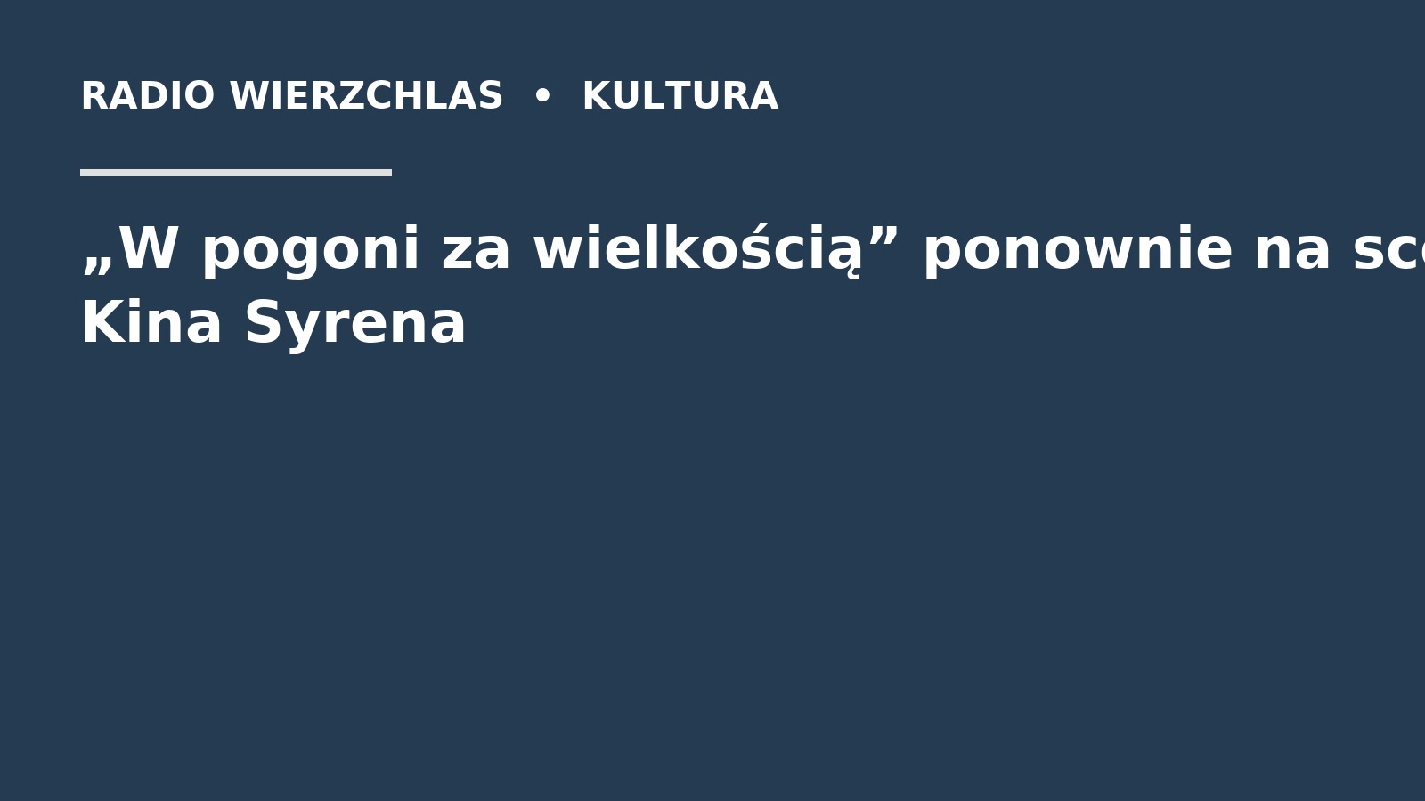 Grafika do informacji: „W pogoni za wielkością” ponownie na scenie Kina Syrena