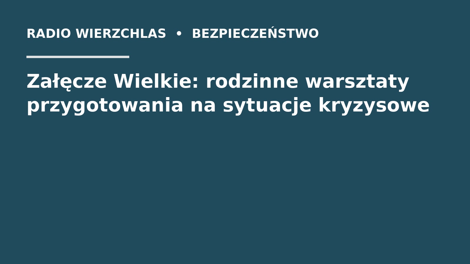 Grafika do informacji: Załęcze Wielkie: rodzinne warsztaty przygotowania na sytuacje kryzysowe