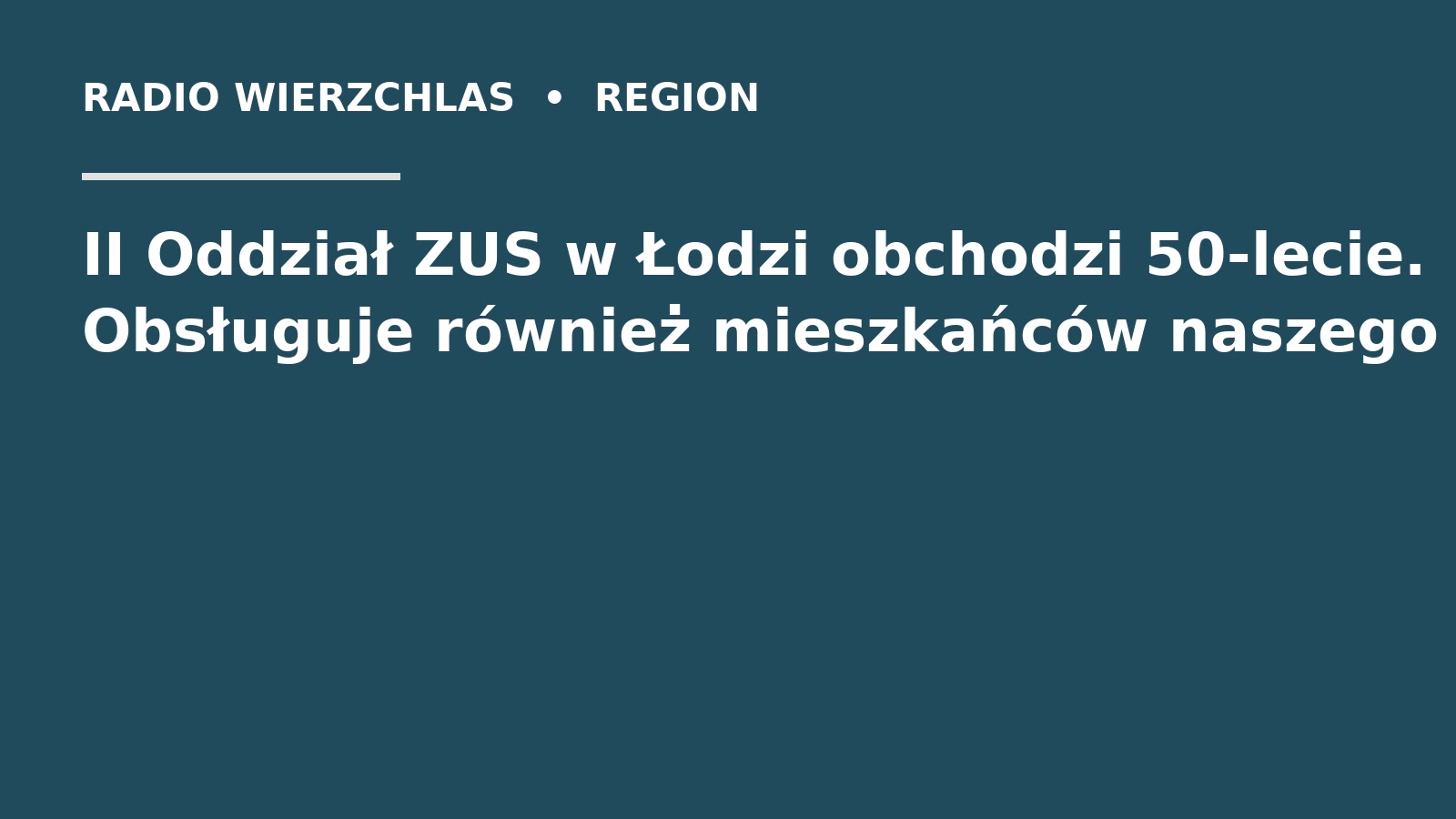 Grafika do informacji: II Oddział ZUS w Łodzi obchodzi 50-lecie. Obsługuje również mieszkańców naszego regionu