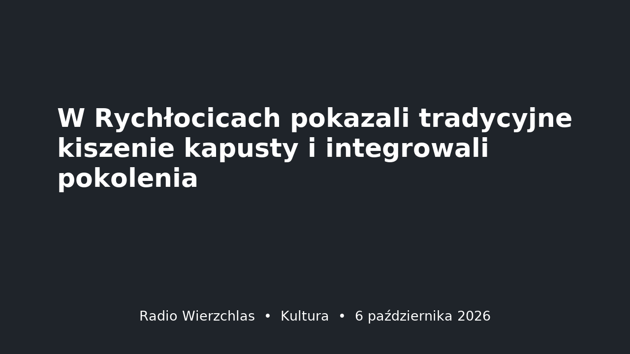 Grafika do aktualności: W Rychłocicach pokazali tradycyjne kiszenie kapusty i integrowali pokolenia